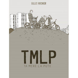 TMLP, Ta Mère La Pute (Gilles Rochier) - Prix Révélation Angoulême 2012