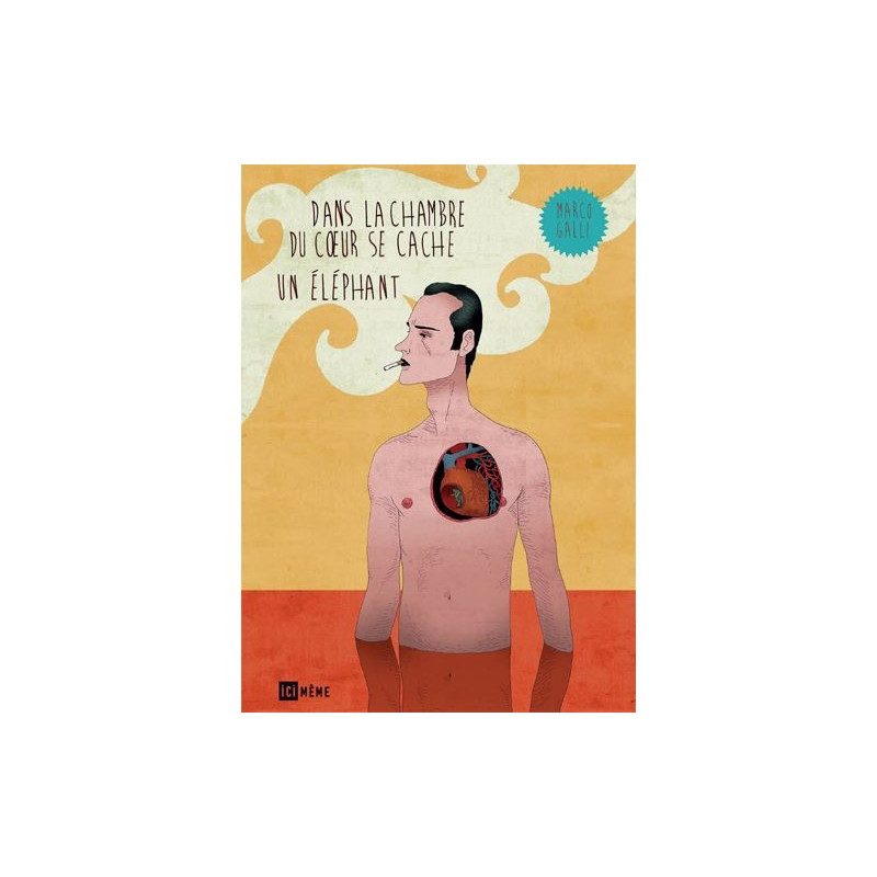 Dans la chambre du cœur se cache un éléphant (Marco Galli)