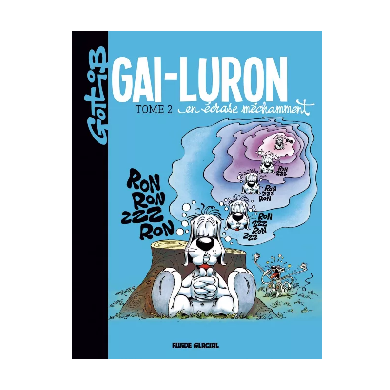 Gai-Luron T.2 - En écrase méchamment (Gotlib)