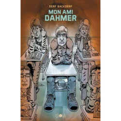 Mon ami Dahmer (Derf Backderf)