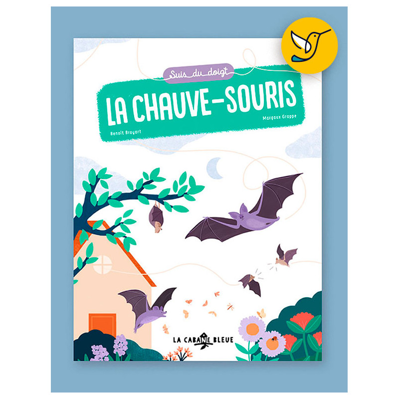 Suis du doigt la chauve-souris (Benoît Broyart & Margaux Grappe)