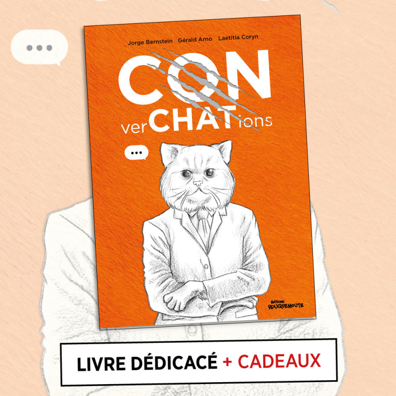 Pack dédicace CONverCHATions (Jorge Bernstein & Gérald Arno & Laetita Coryn)