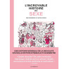 L'Incroyable Histoire du sexe - l'intégrale (Laetitia Coryn et Philippe Brenot)