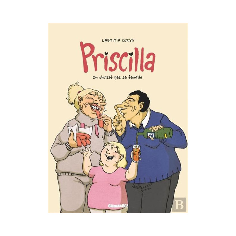 Priscilla : on ne choisit pas sa famille (Laetitia Coryn)