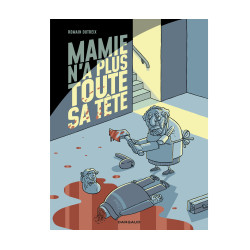 Mamie n'a plus toute sa...
